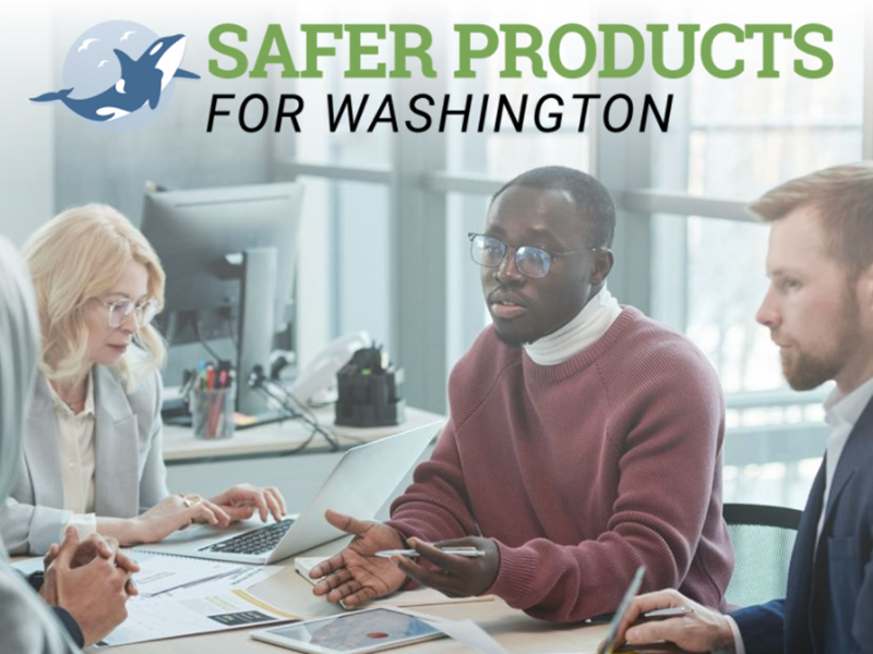 A diverse array of people seated around an office table, the words "Safer Products for Washington" above their heads.